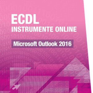 ICDL Instrumente online - Microsoft Outlook 2016 (format tiparit - an 2018)