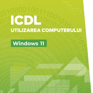 ICDL Utilizarea computerului - Windows 11 - FIZIC